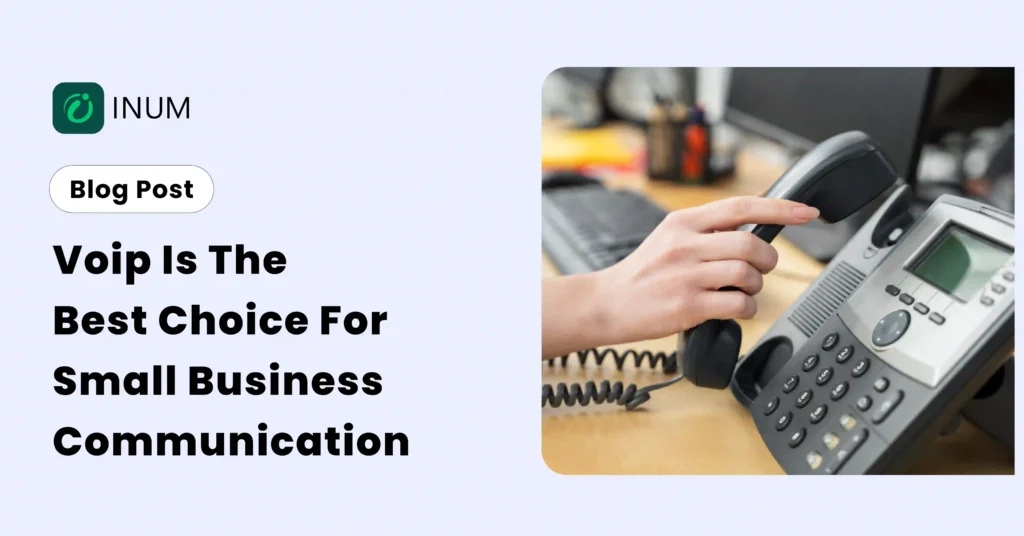 VoIP is the Best Choice for Small Business Communication