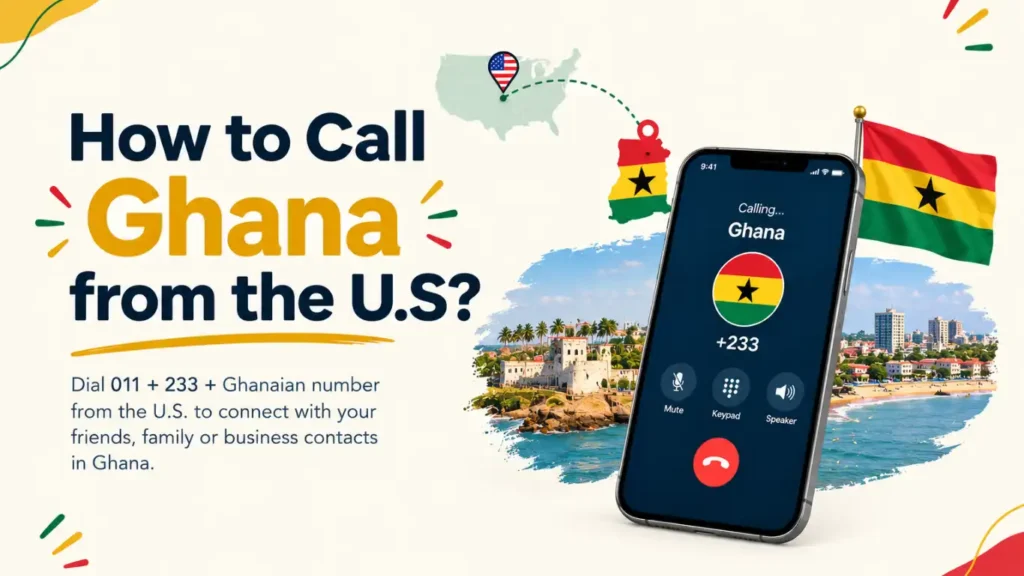 How to Call Ghana from the U.S